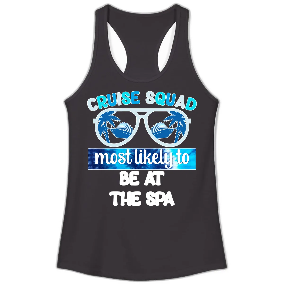 Cruise Squad Most Likely To Be At The Spa Ladies Tank in Black