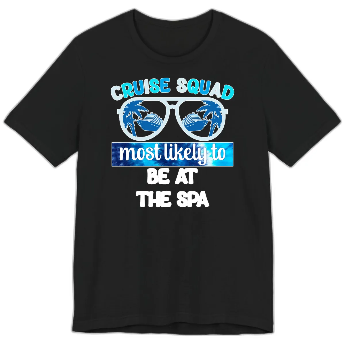 Cruise Squad Most Likely To Be At The Spa Premium T-Shirt in Black