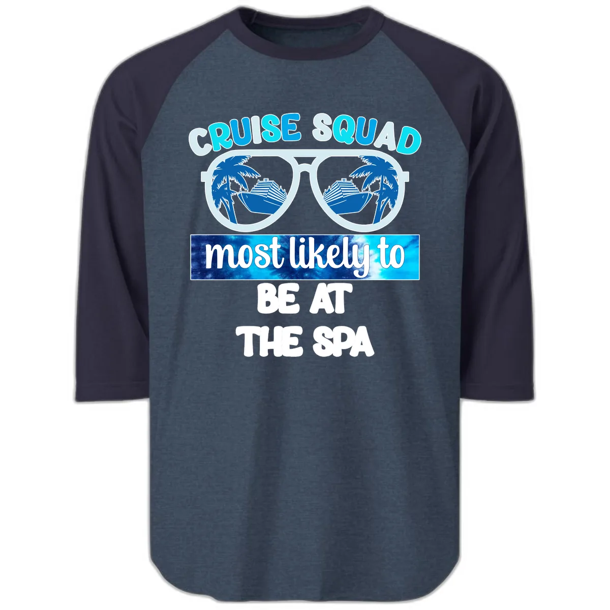 Cruise Squad Most Likely To Be At The Spa Raglan 3/4 in Heather Denim Navy