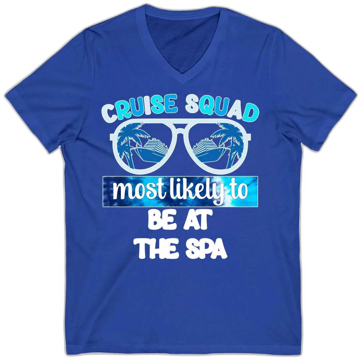 Cruise Squad Most Likely To Be At The Spa V-Neck in True Royal