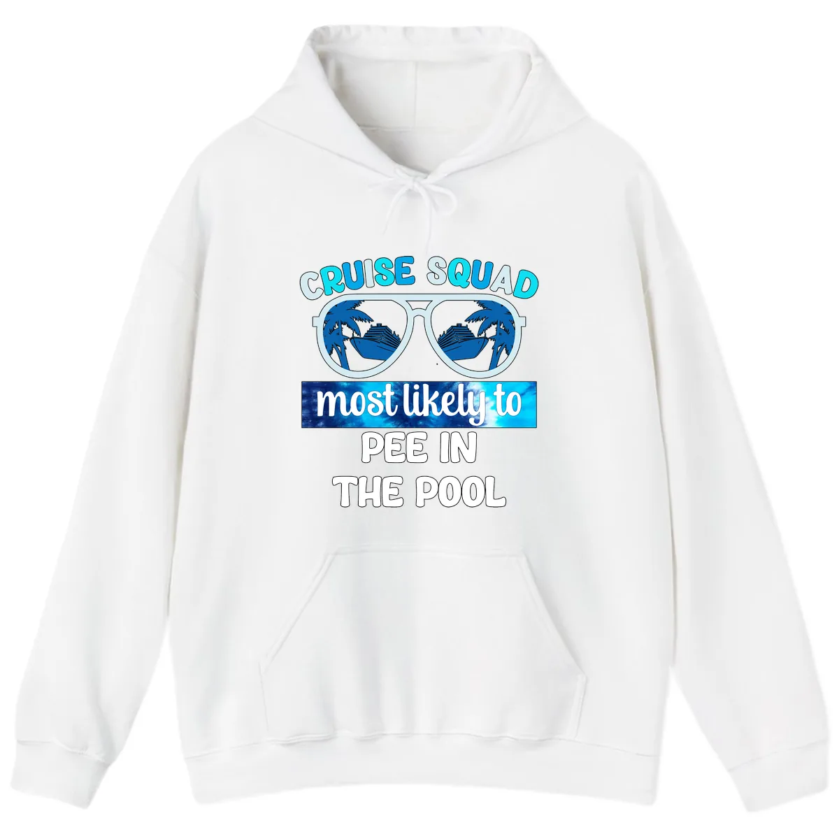 Cruise Squad Most Likely To Pee In The Pool Hoodie in White