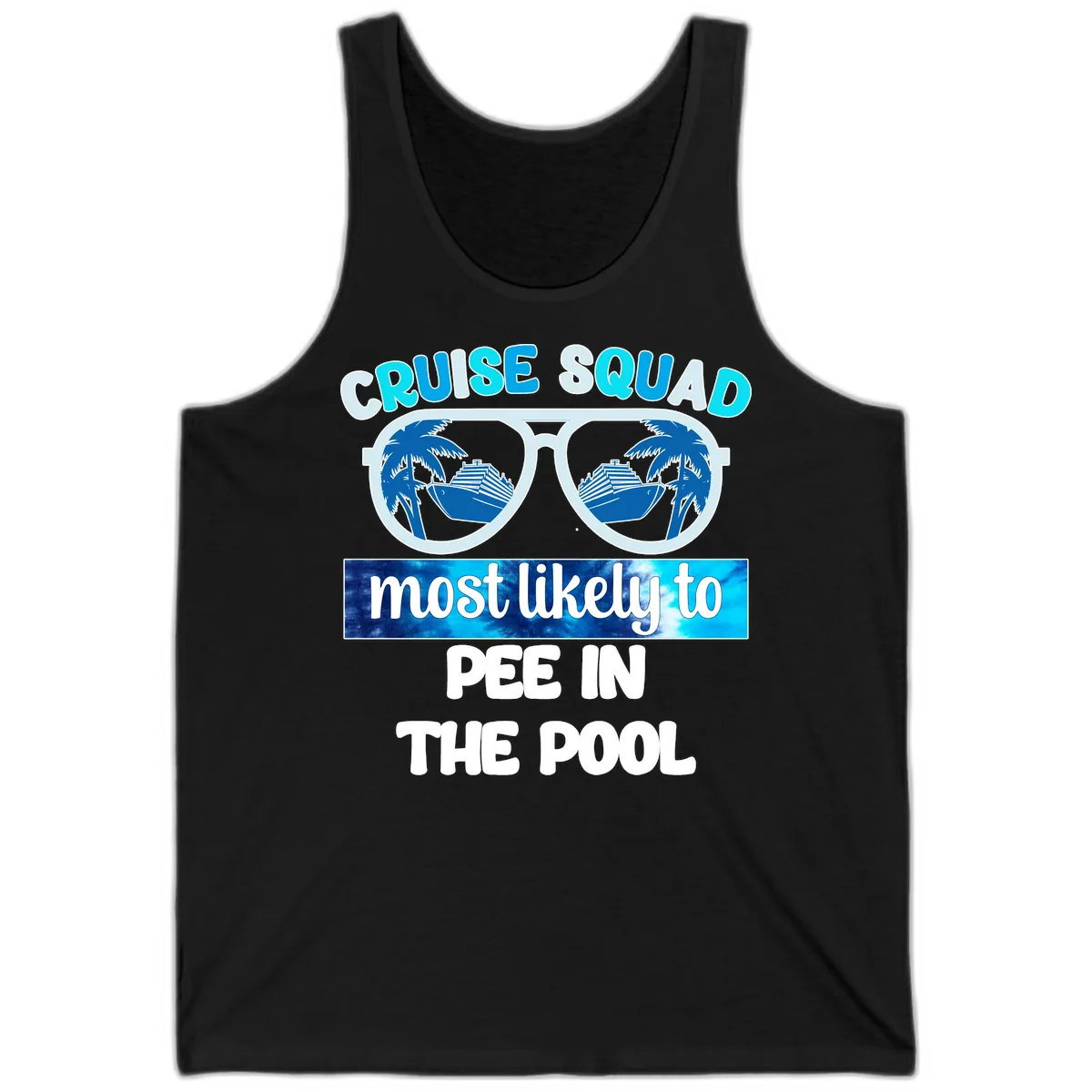 Cruise Squad Most Likely To Pee In The Pool Tank in Black