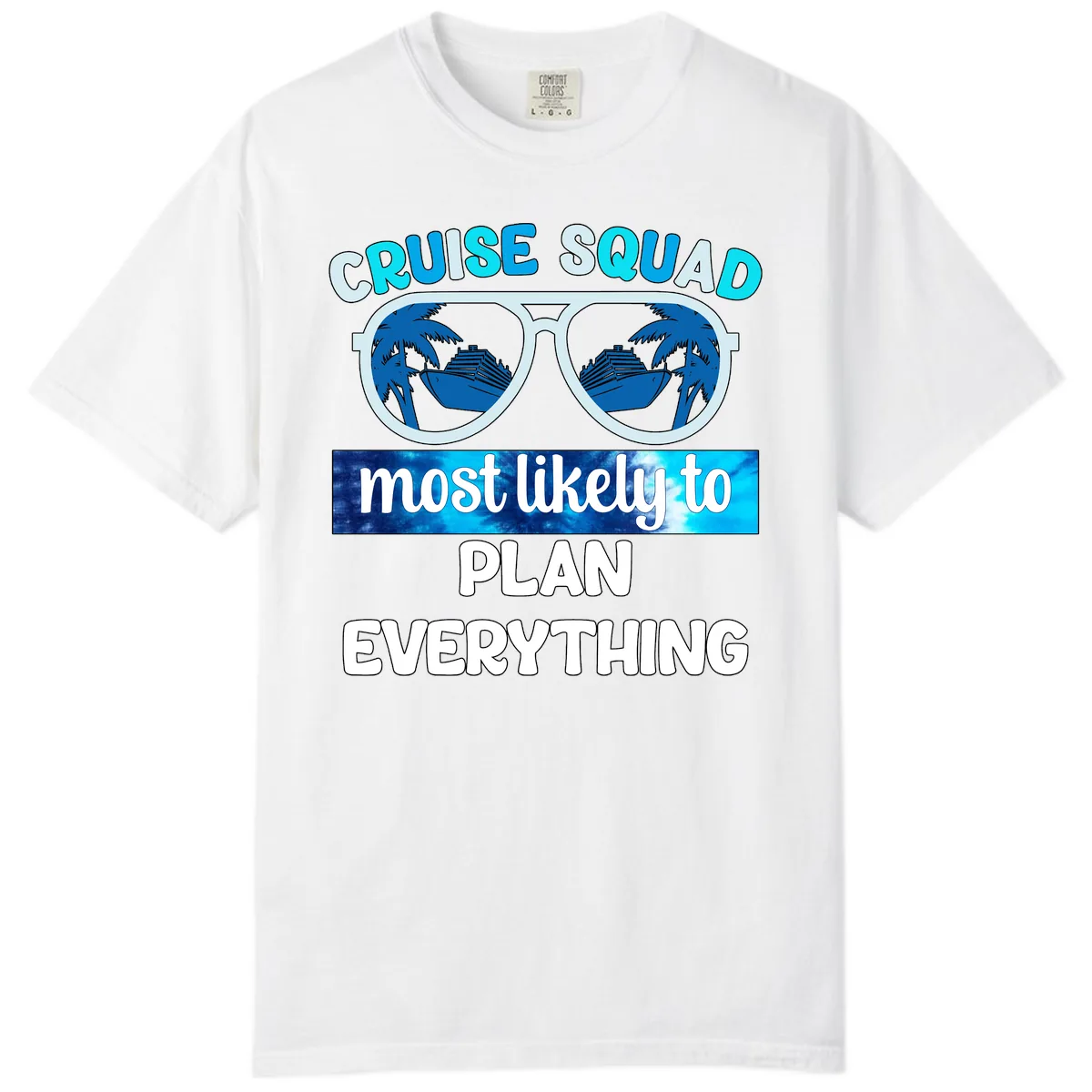 Cruise Squad Most Likely To Plan Everything Comfort Color in White