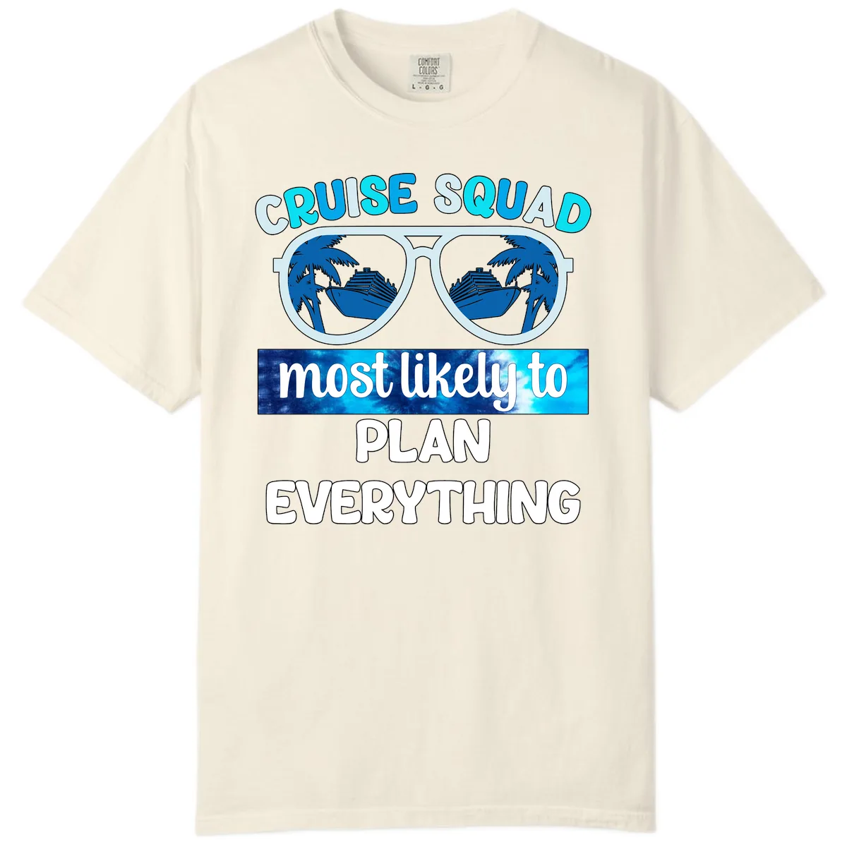 Cruise Squad Most Likely To Plan Everything Comfort Color in Ivory