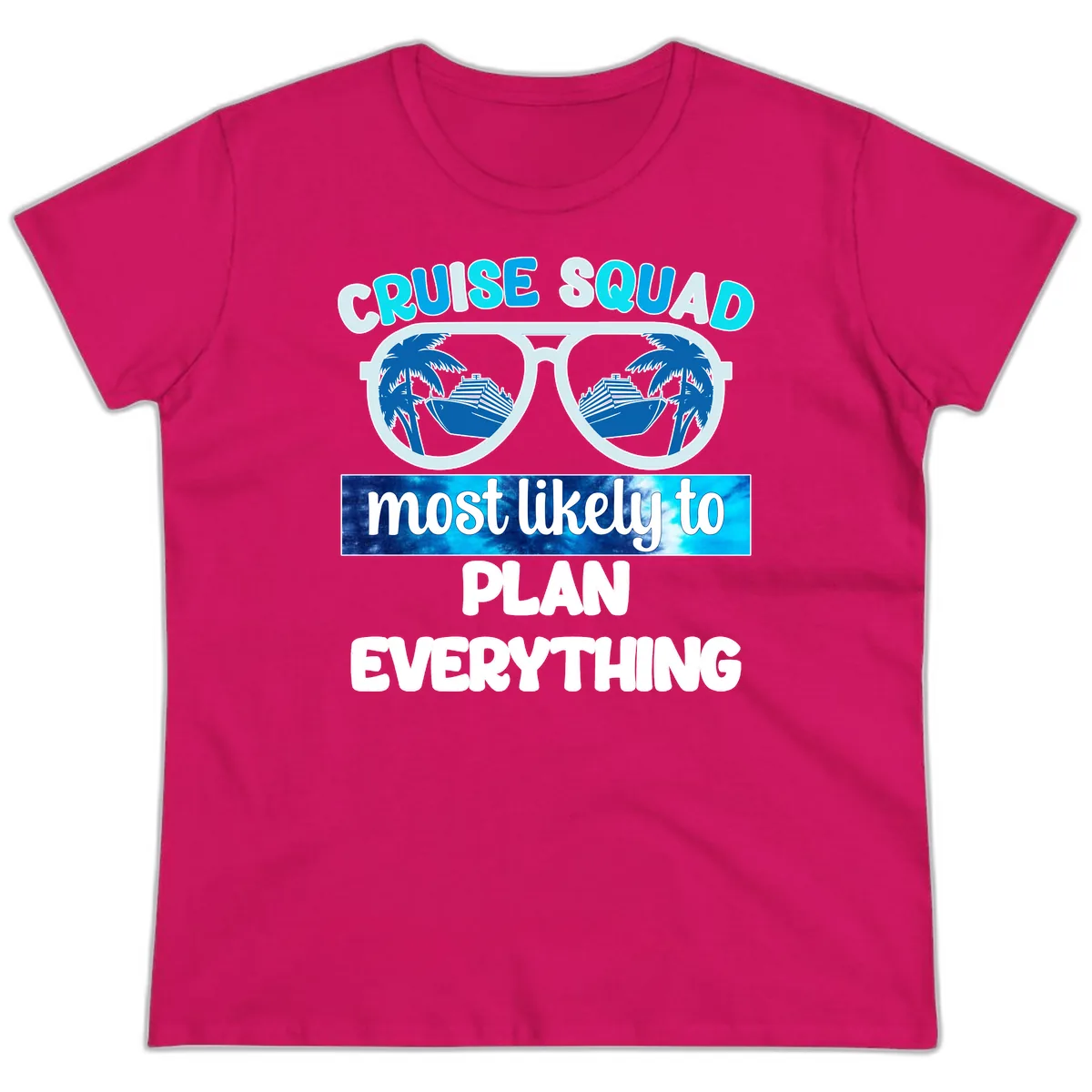 Cruise Squad Most Likely To Plan Everything Ladies Tee in Heliconia