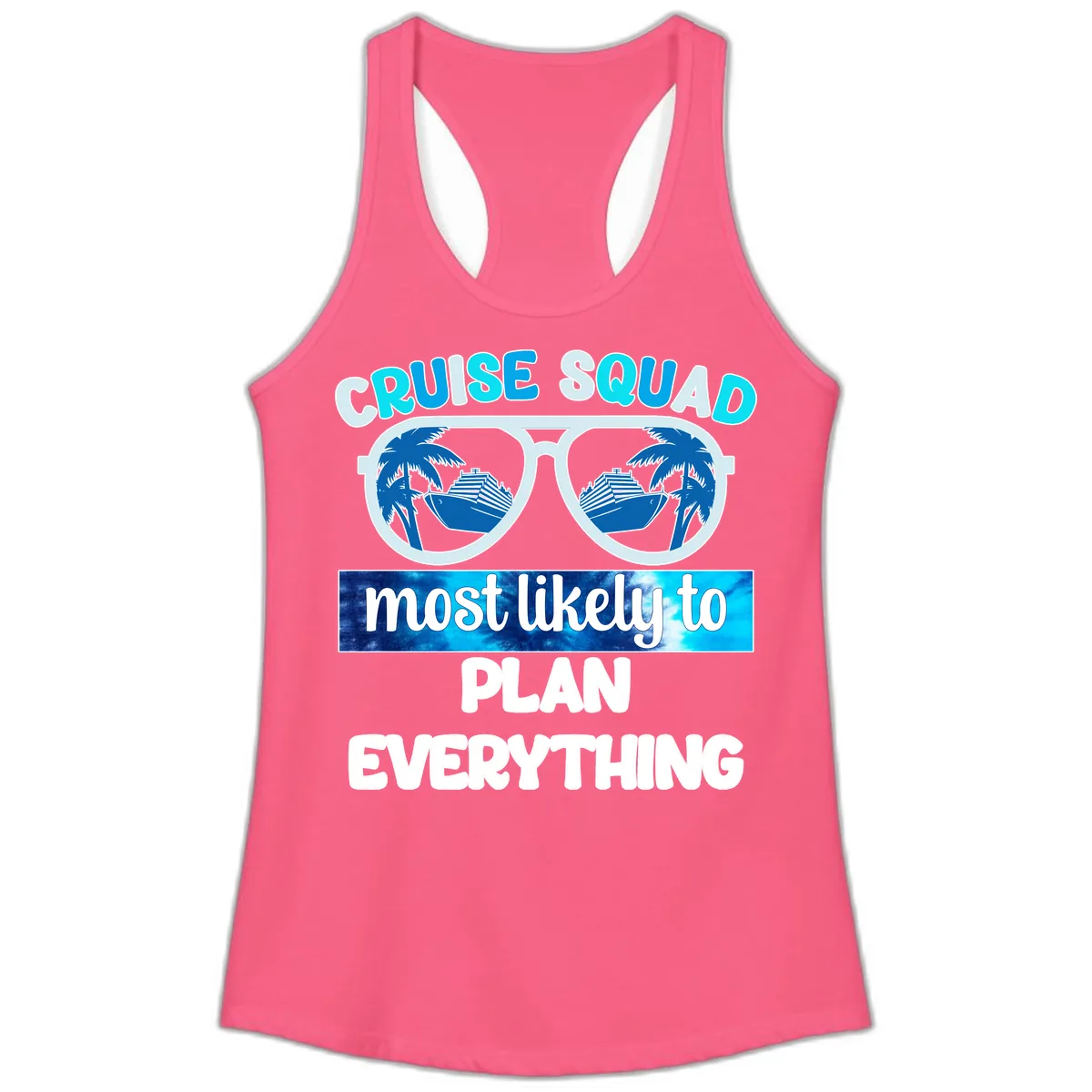 Cruise Squad Most Likely To Plan Everything Ladies Tank in Solid Hot Pink