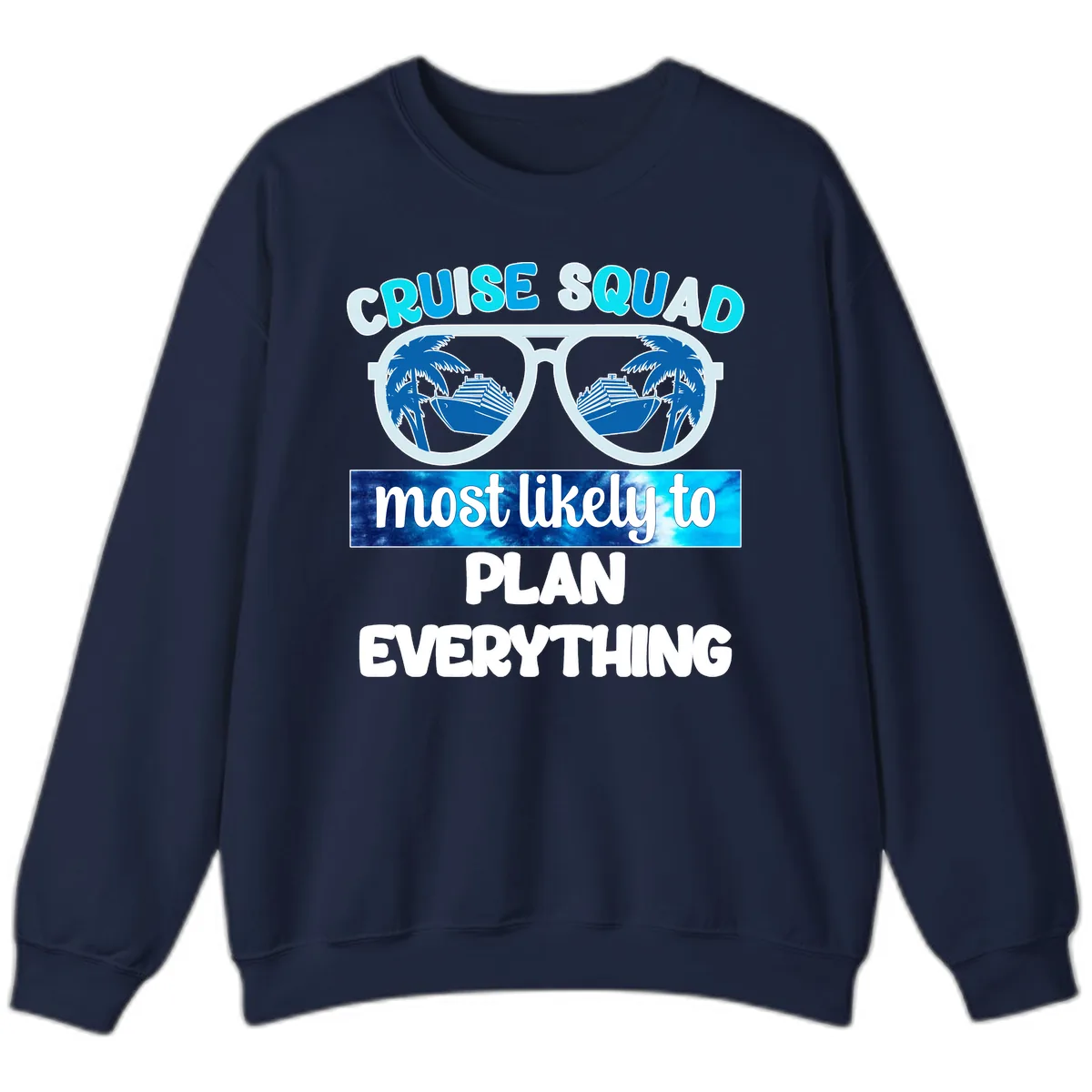 Cruise Squad Most Likely To Plan Everything Sweatshirt in Navy