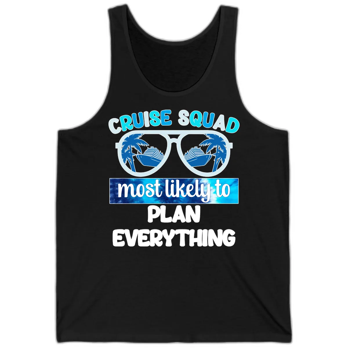 Cruise Squad Most Likely To Plan Everything Tank in Black