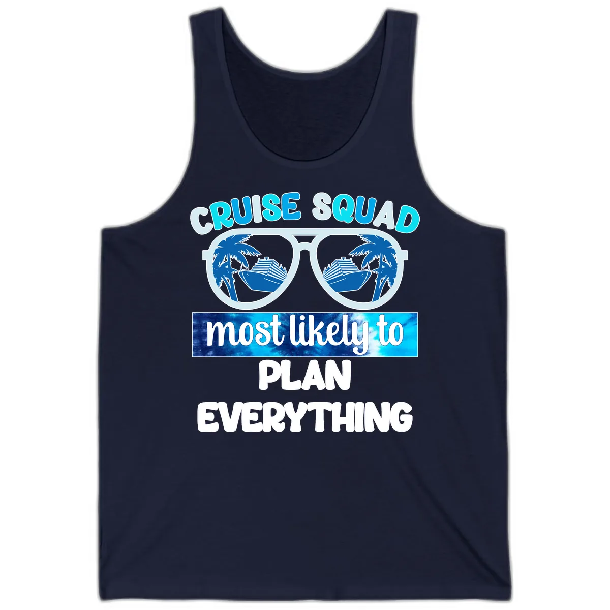 Cruise Squad Most Likely To Plan Everything Tank in Navy