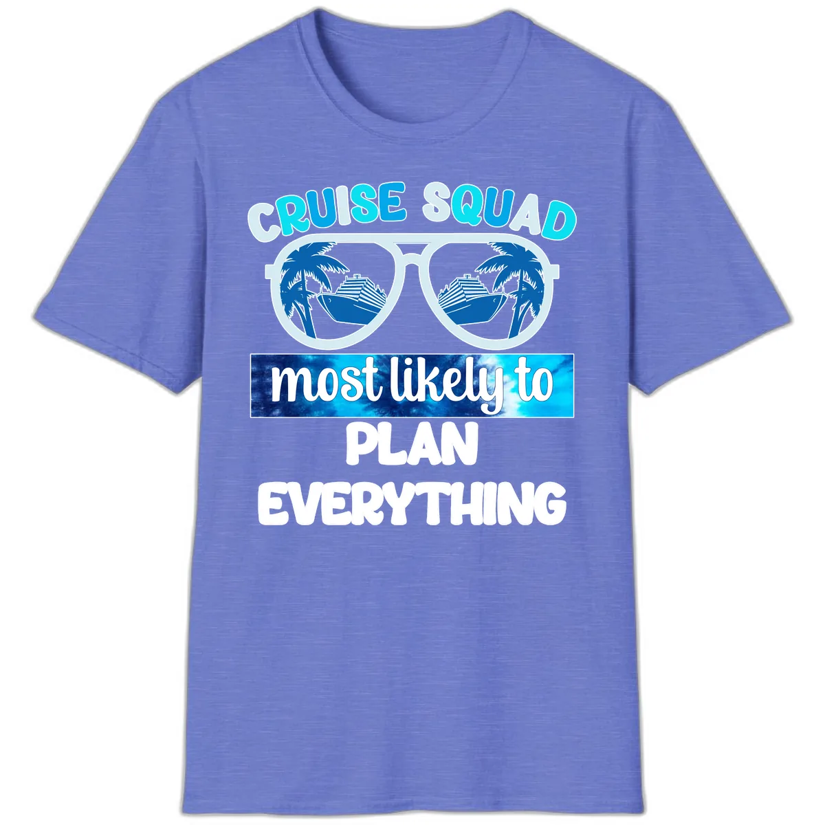 Cruise Squad Most Likely To Plan Everything T-Shirt in Heather Royal