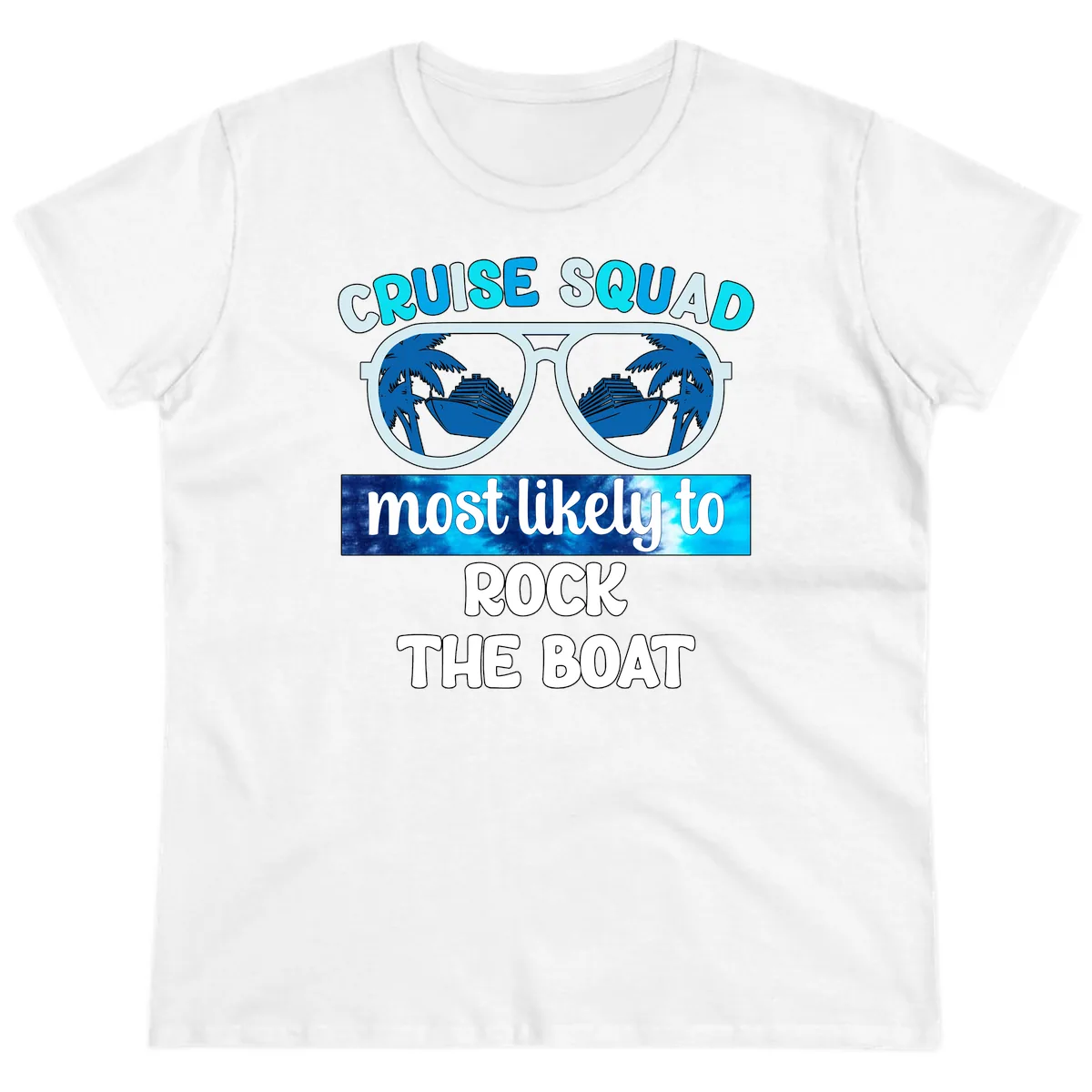 Cruise Squad Most Likely To Rock The Boat Ladies Tee in White