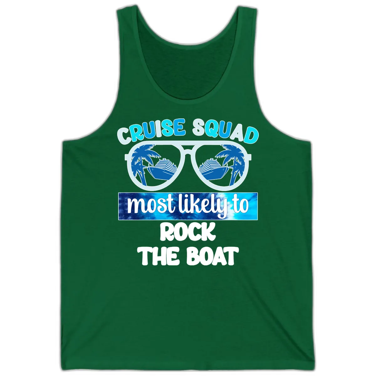 Cruise Squad Most Likely To Rock The Boat Tank in Kelly