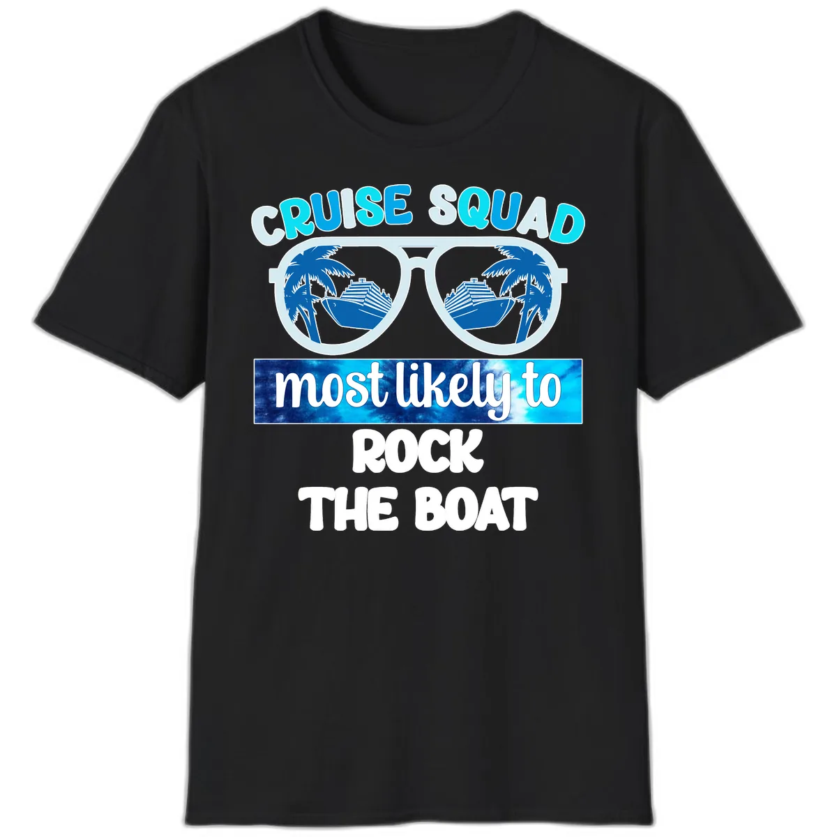 Cruise Squad Most Likely To Rock The Boat T-Shirt in Black