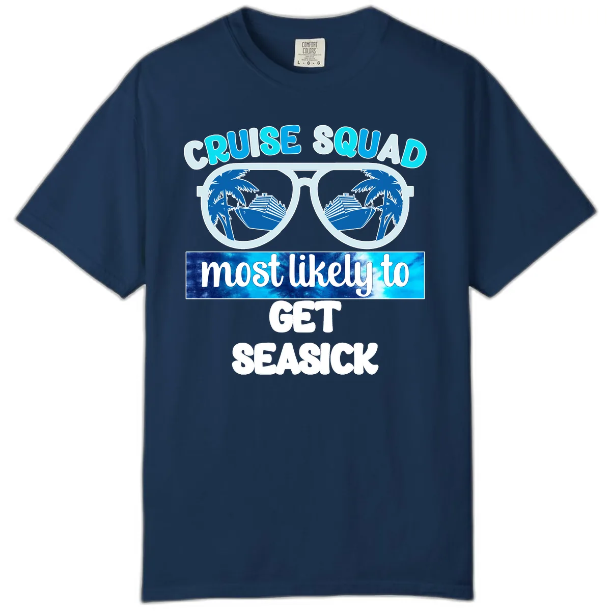 Cruise Squad Most Likely to Get Seasick Comfort Color in Navy