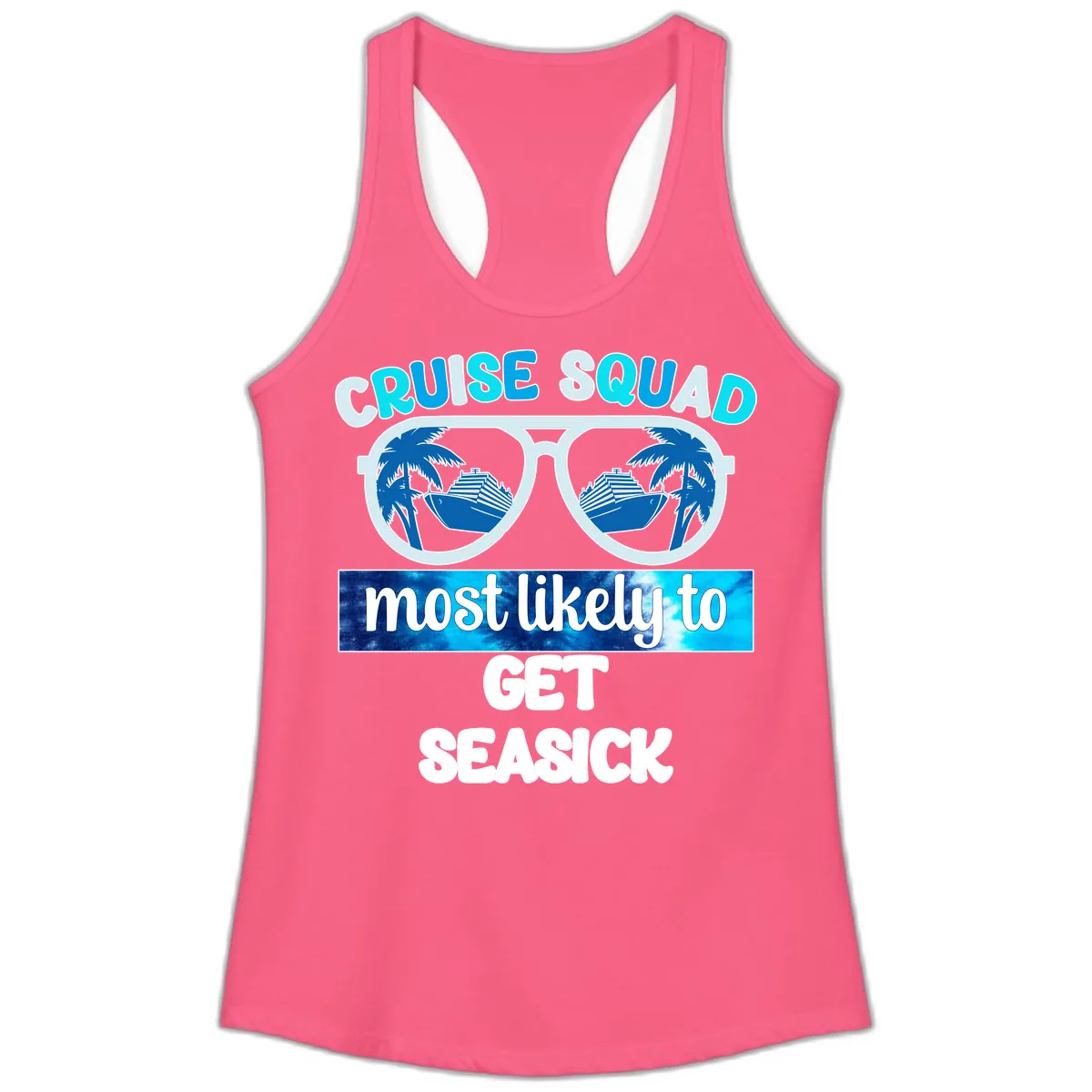 Cruise Squad Most Likely to Get Seasick Ladies Tank in Solid Hot Pink
