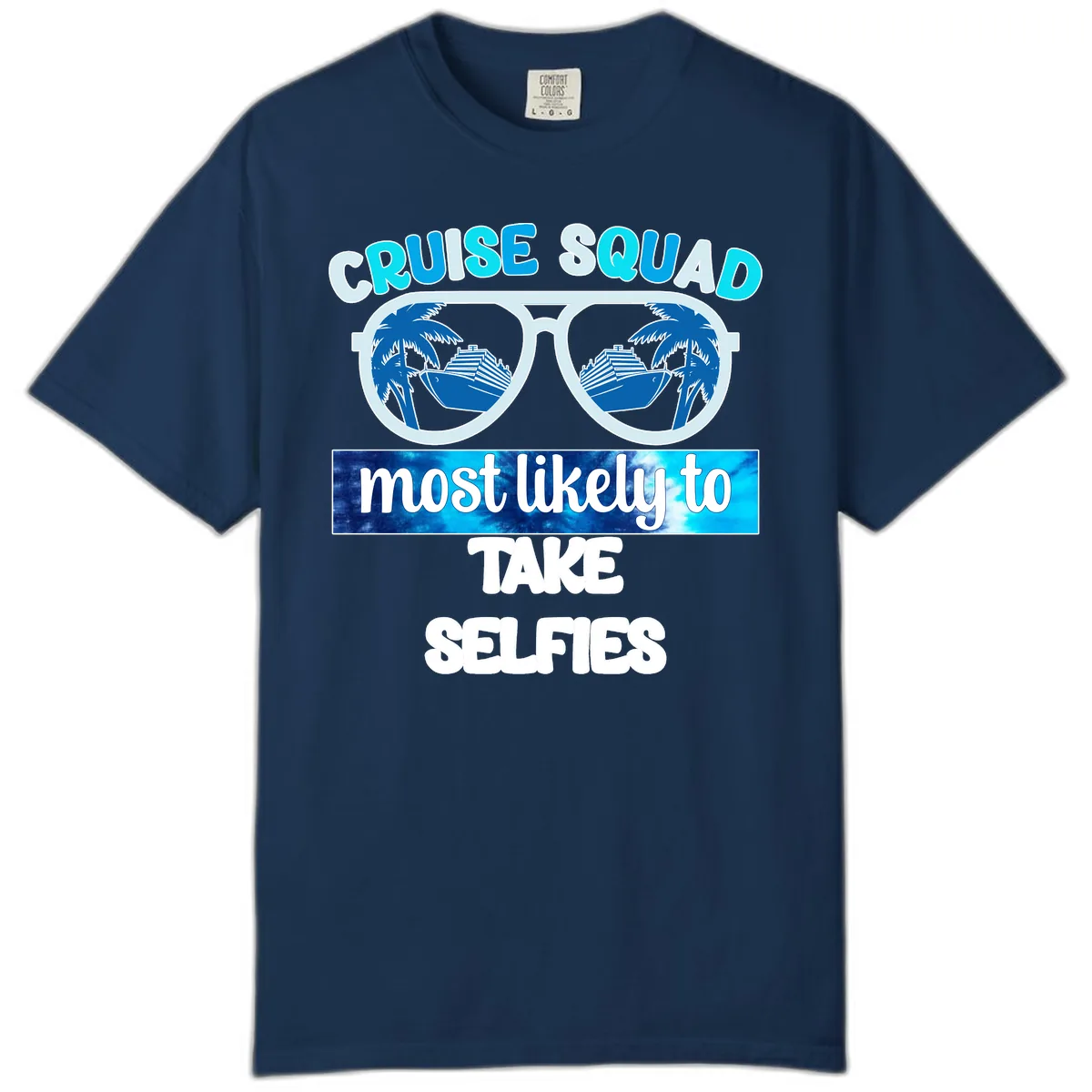Cruise Squad Most Likely To Take Selfies Comfort Color in Navy