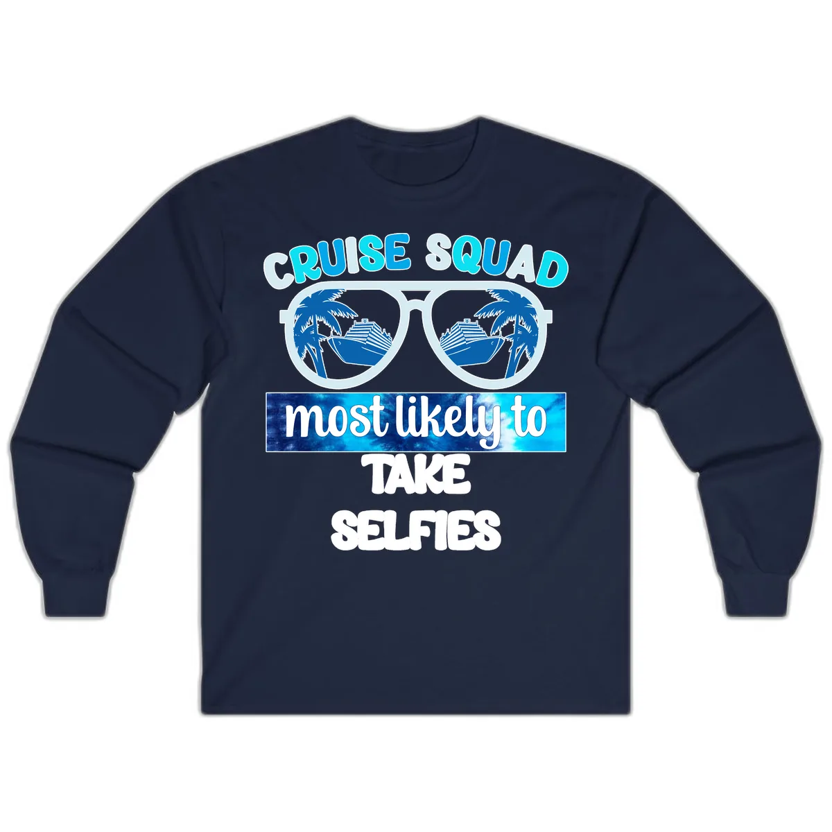 Cruise Squad Most Likely To Take Selfies Long Sleeve in Navy