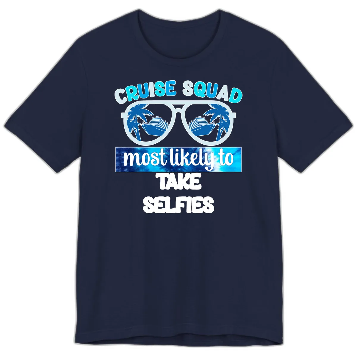 Cruise Squad Most Likely To Take Selfies Premium T-Shirt in Navy