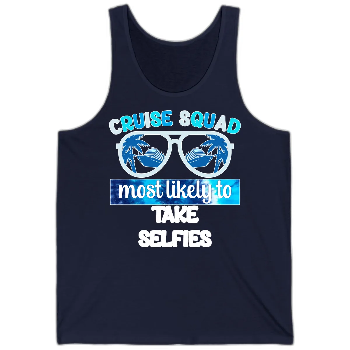 Cruise Squad Most Likely To Take Selfies Tank in Navy