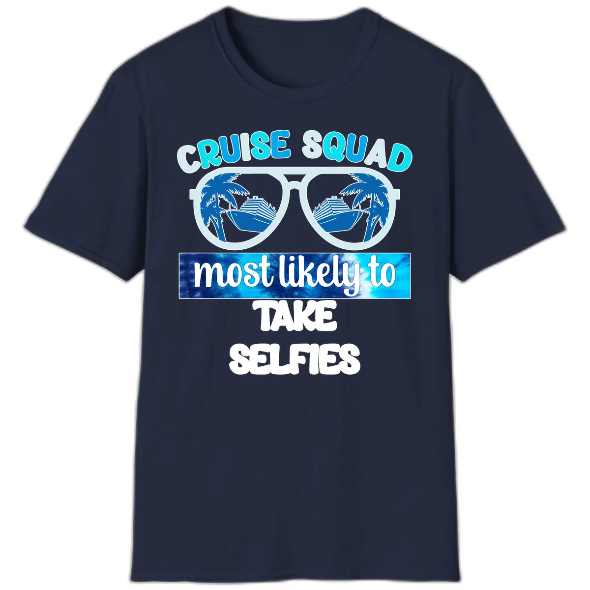 Cruise Squad Most Likely To Take Selfies T-Shirt in Navy