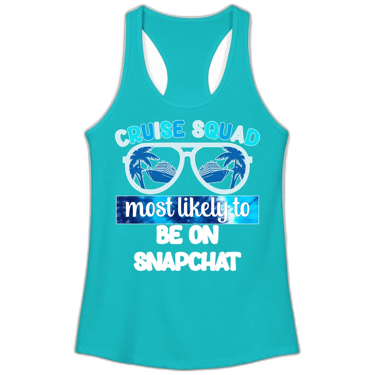 Cruise Squad Most Likely To Be On Snapchat Ladies Tank in Tahiti Blue