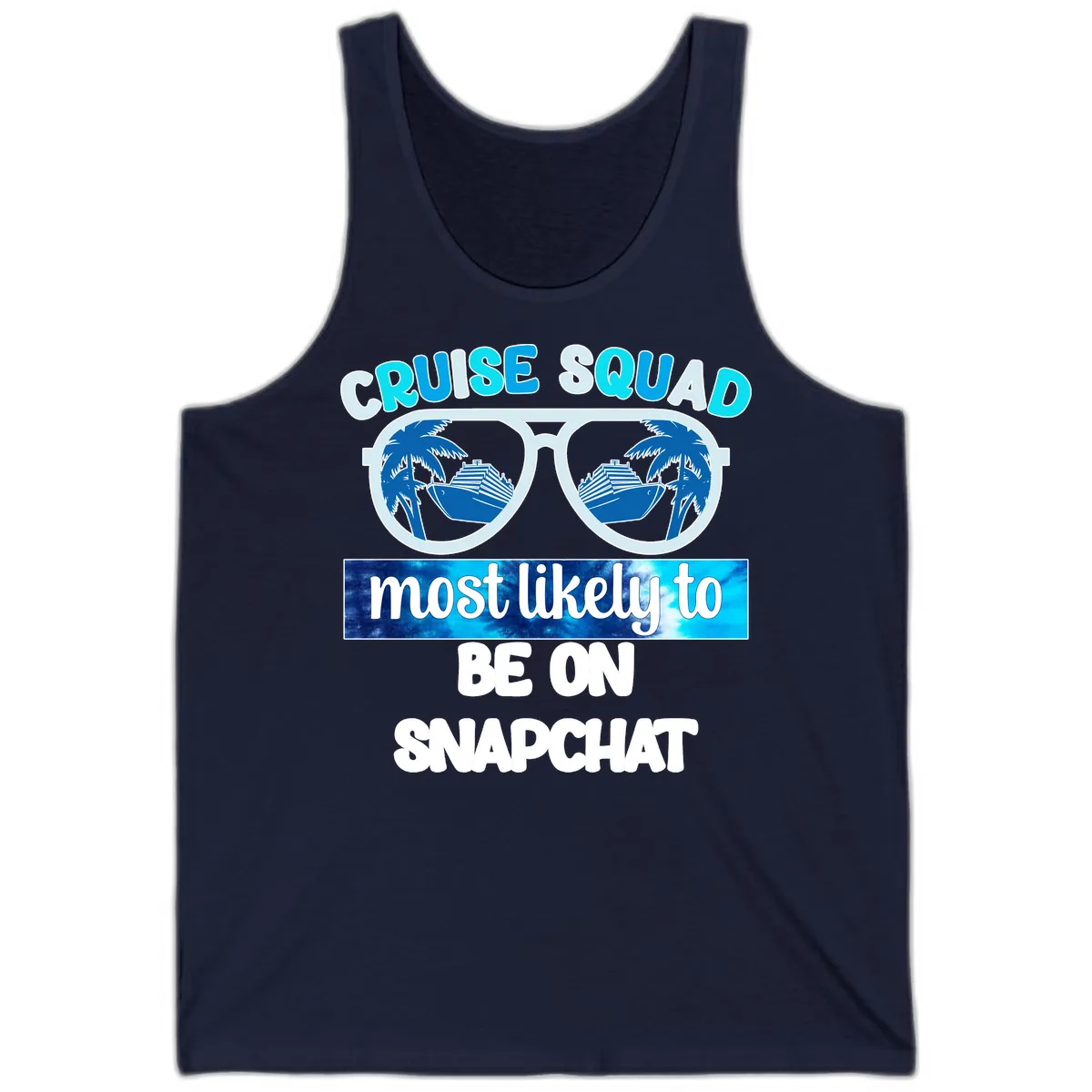 Cruise Squad Most Likely To Be On Snapchat Tank in Navy