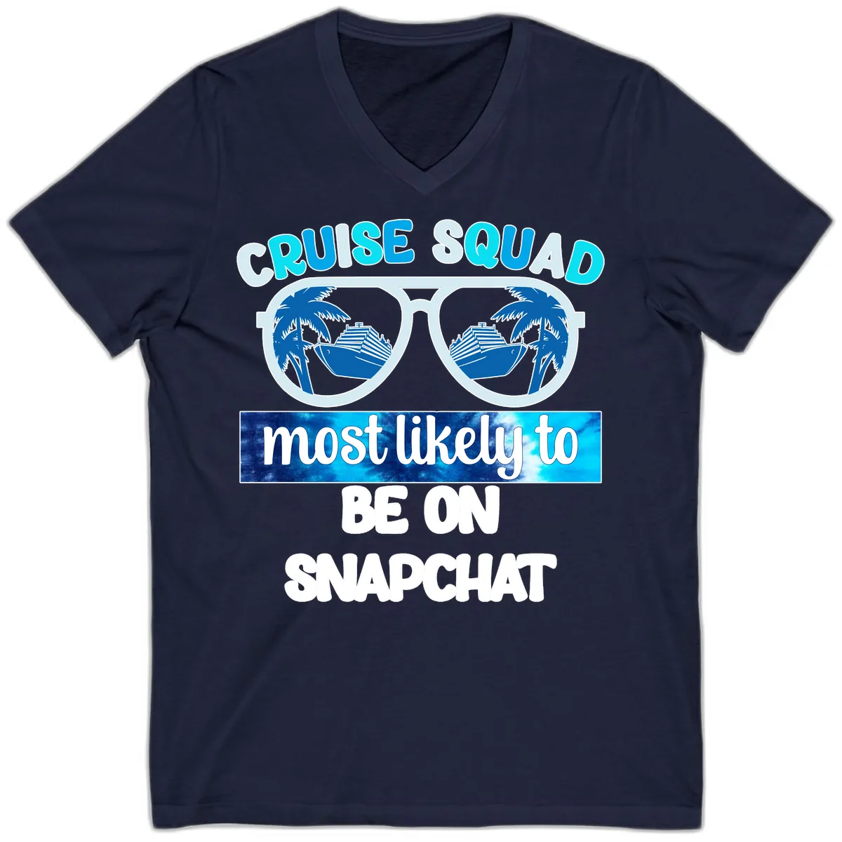 Cruise Squad Most Likely To Be On Snapchat V-Neck in Navy