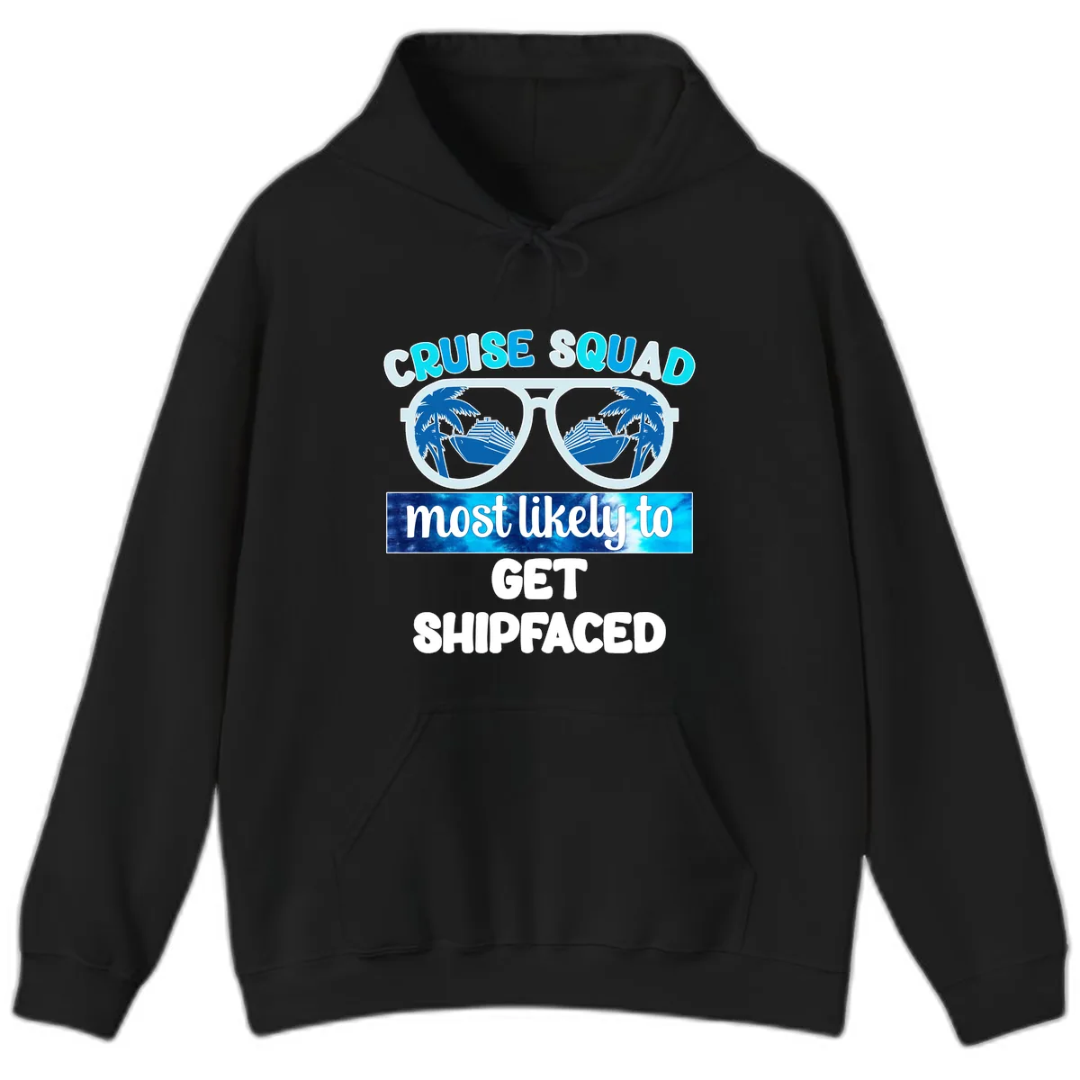 Cruise Squad Most Likely To Get Shipfaced Hoodie in Black