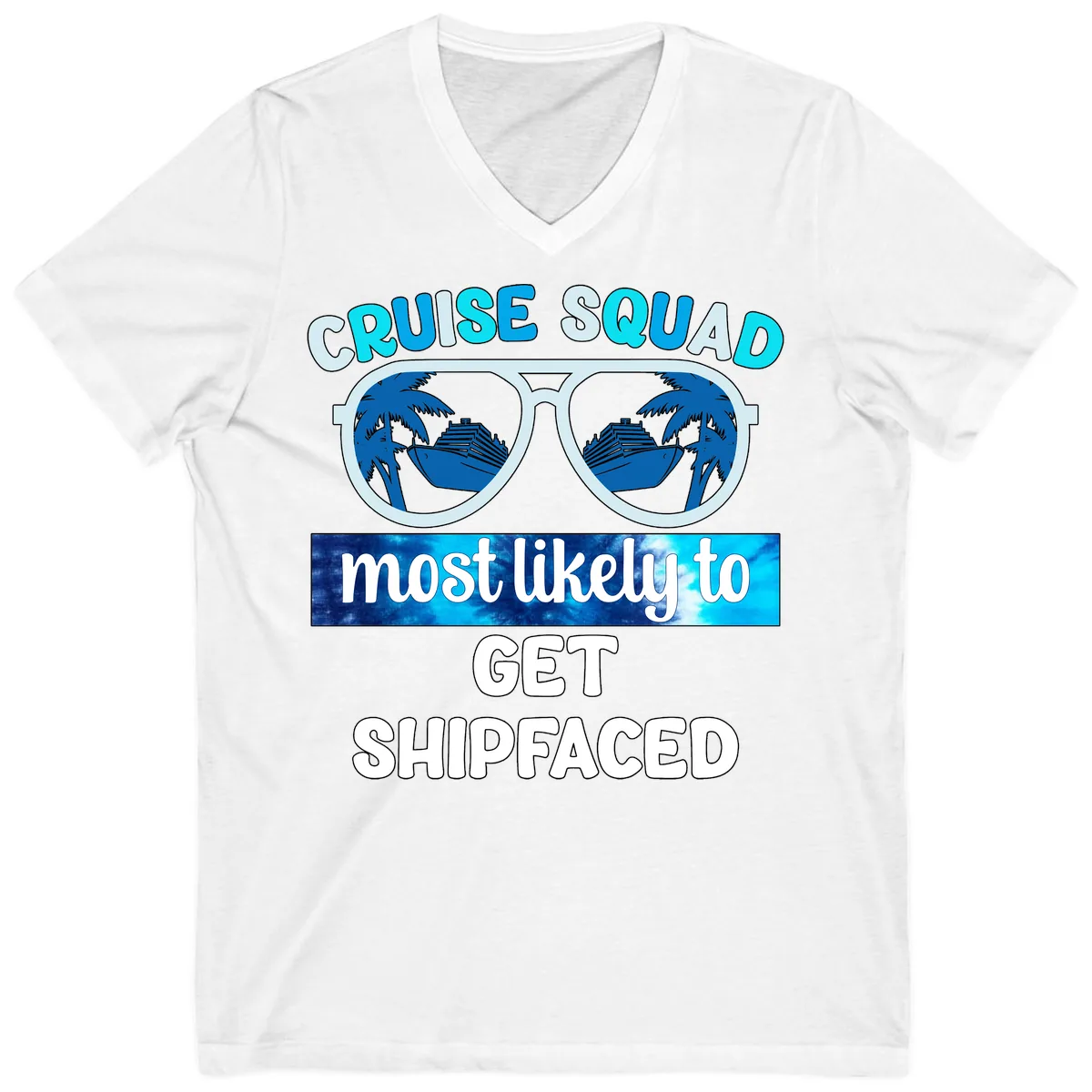 Cruise Squad Most Likely To Get Shipfaced V-Neck in White