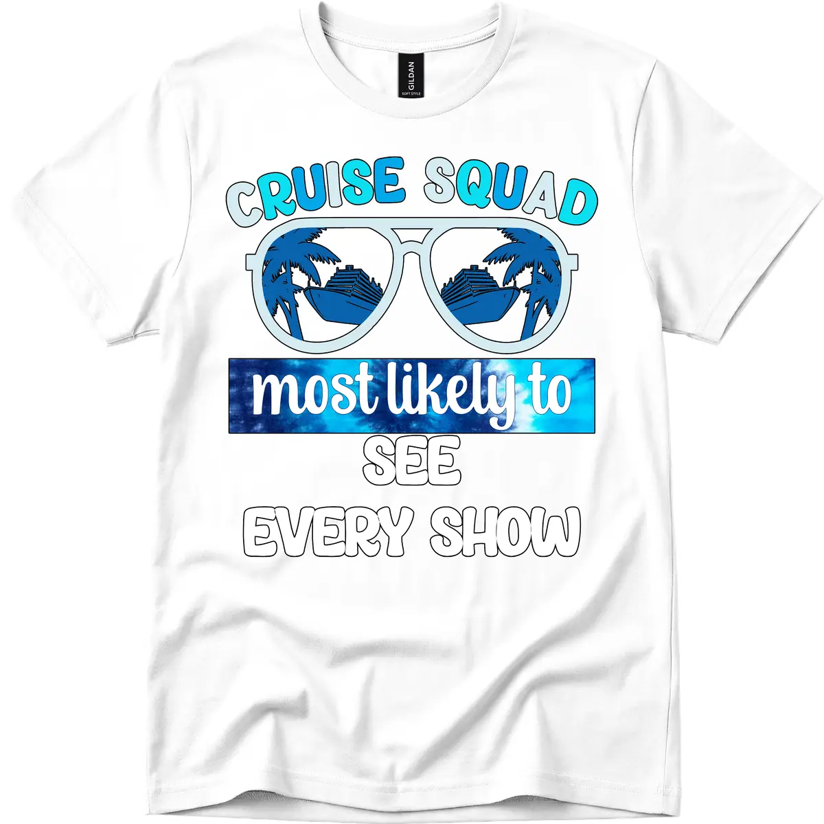 Cruise Squad Most Likely To See Every Show T-Shirt in White