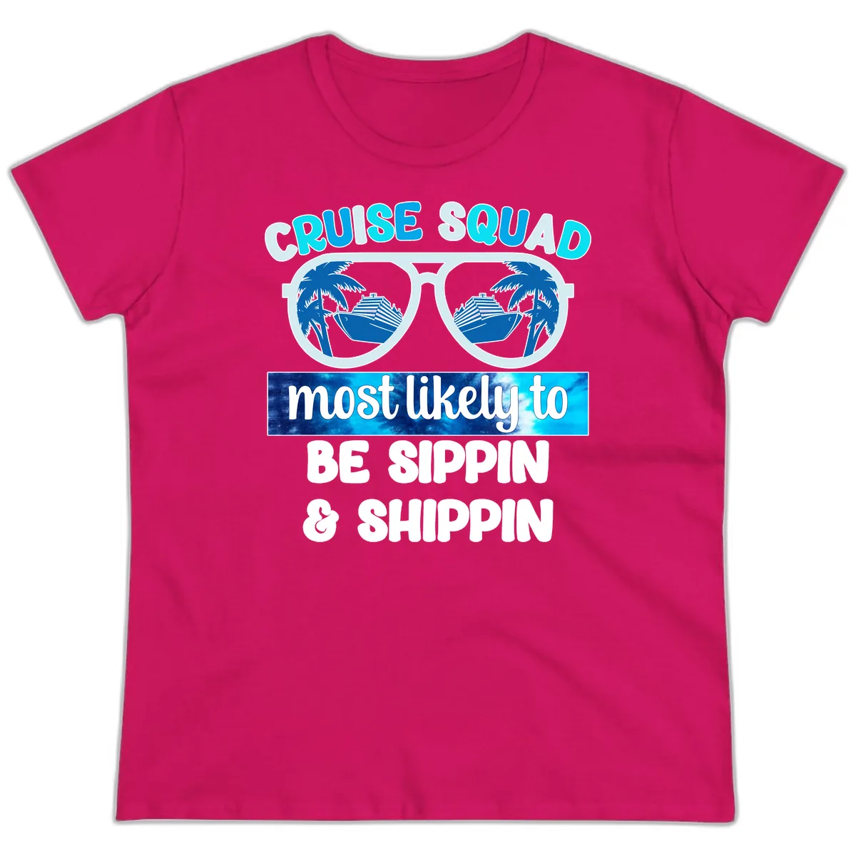 Cruise Squad Sippin & Shippin Ladies Tee in Heliconia
