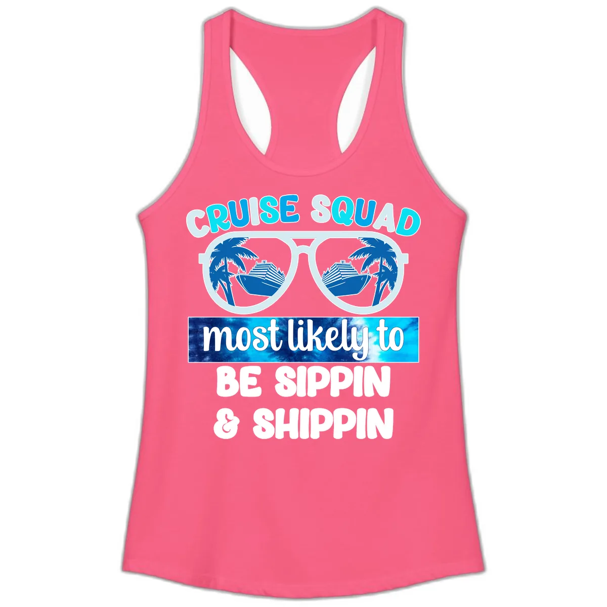 Cruise Squad Sippin & Shippin Ladies Tank in Solid Hot Pink