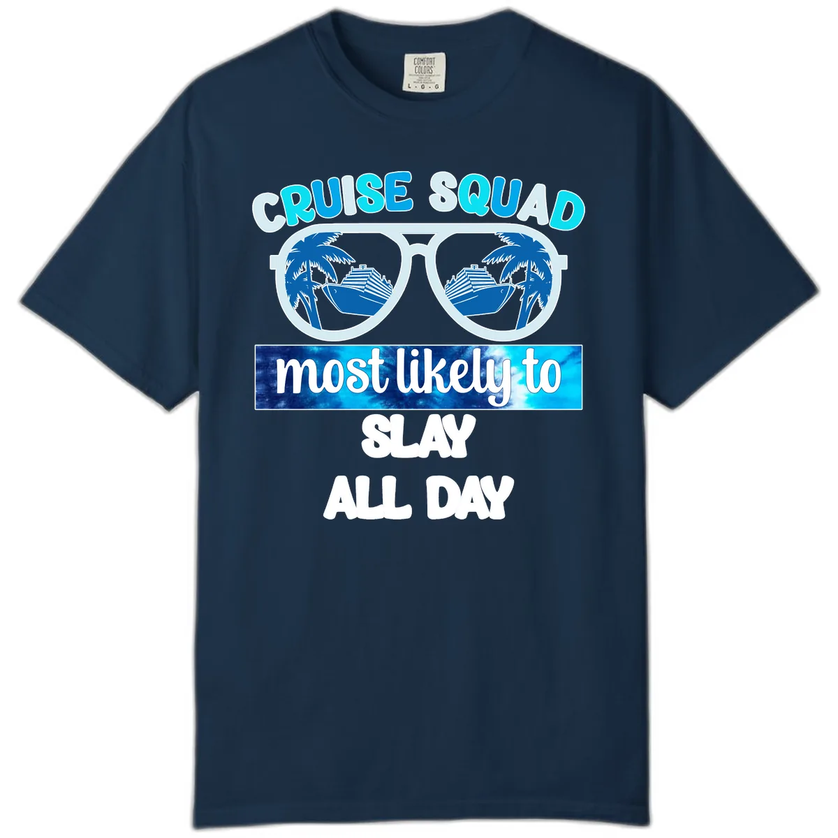 Cruise Squad Slay All Day Comfort Color in True Navy