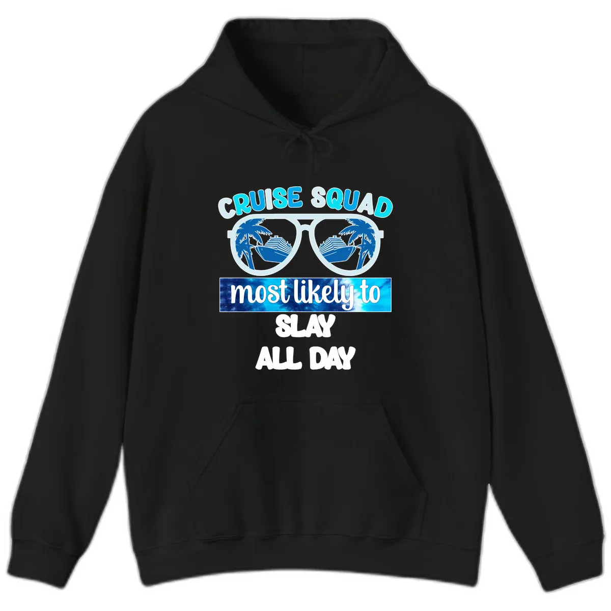 Cruise Squad Slay All Day Hoodie in Black