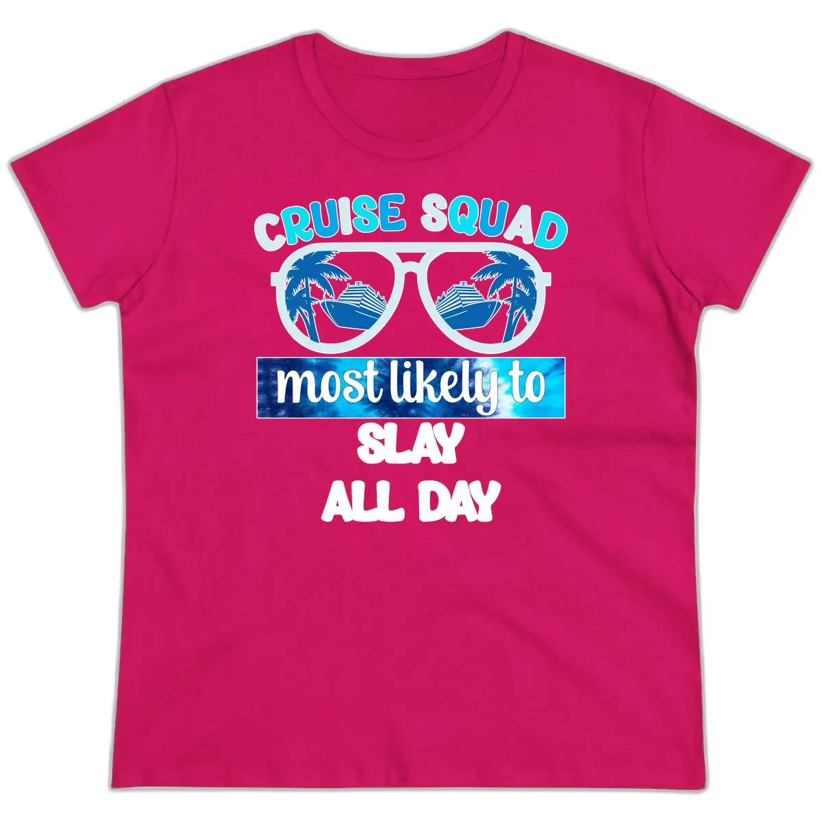 Cruise Squad Slay All Day Ladies Tee in Heliconia