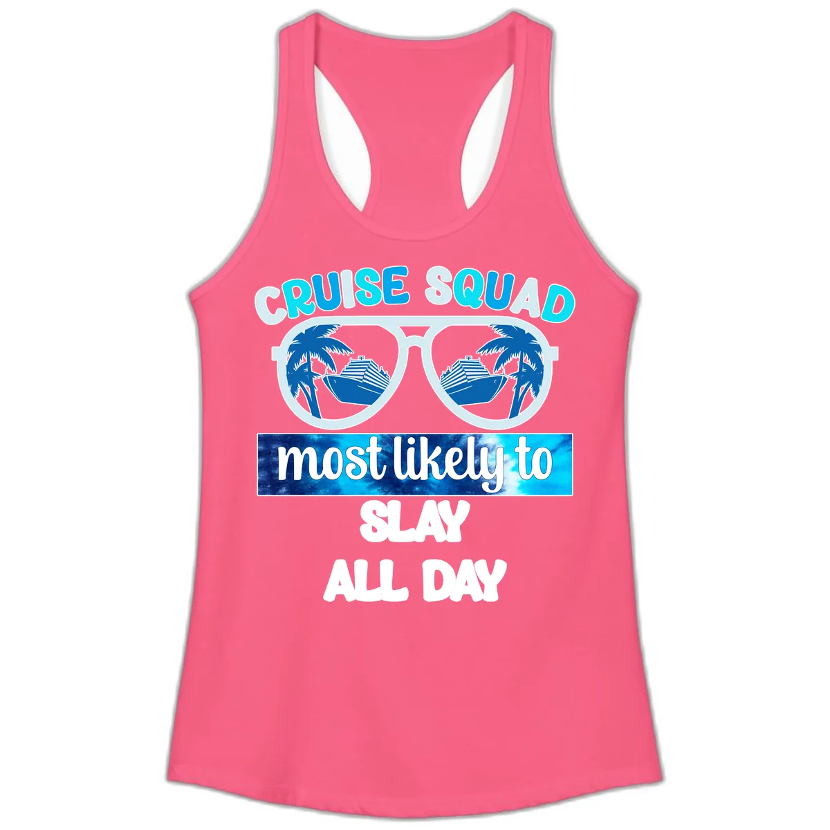 Cruise Squad Slay All Day Ladies Tank in Solid Hot Pink