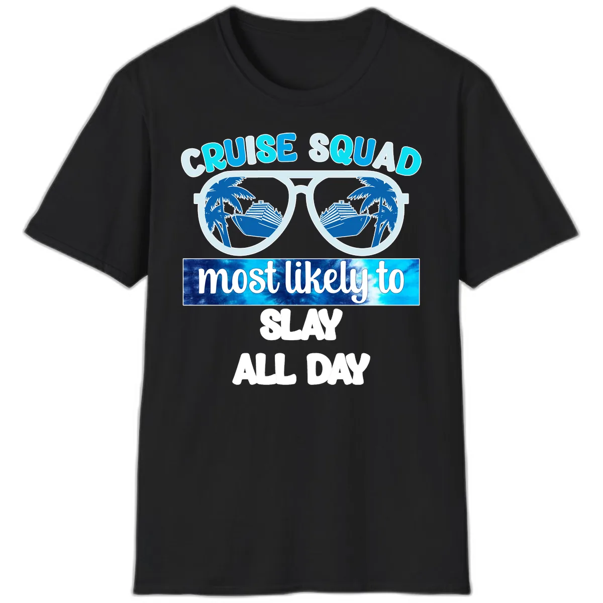 Cruise Squad Slay All Day T-Shirt in Black