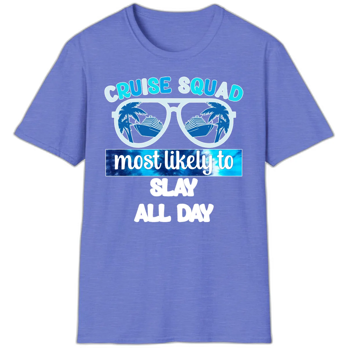 Cruise Squad Slay All Day T-Shirt in Heather Royal