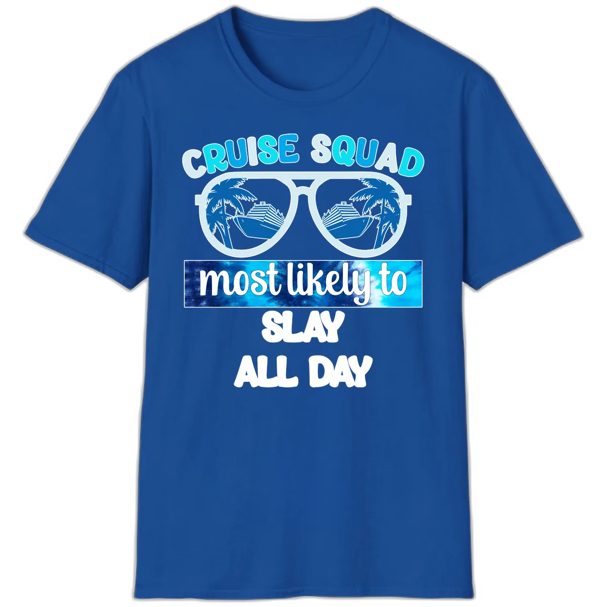 Cruise Squad Slay All Day T-Shirt in Royal