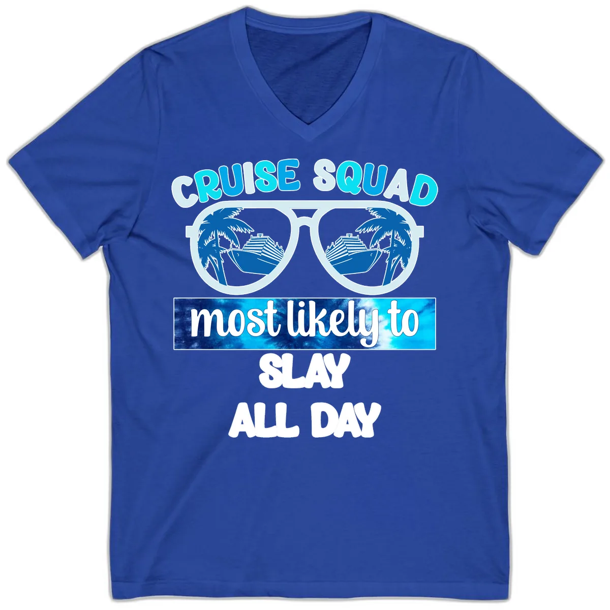 Cruise Squad Slay All Day V-Neck in True Royal