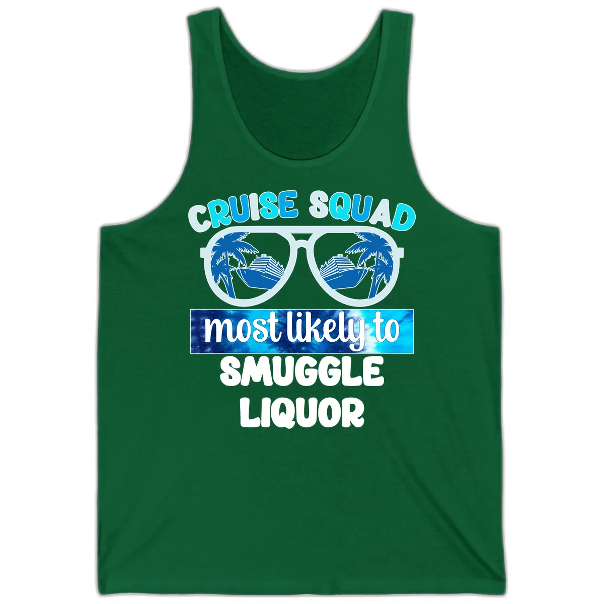 Cruise Squad Most Likely To Smuggle Liquor Tank in Kelly