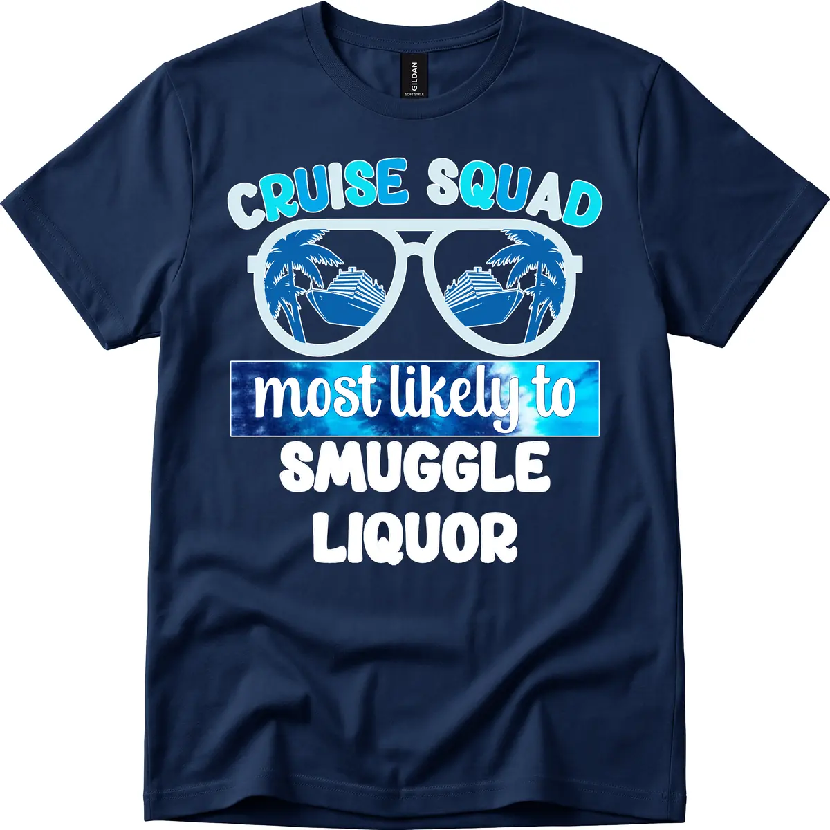 Cruise Squad Most Likely To Smuggle Liquor T-Shirt in Navy
