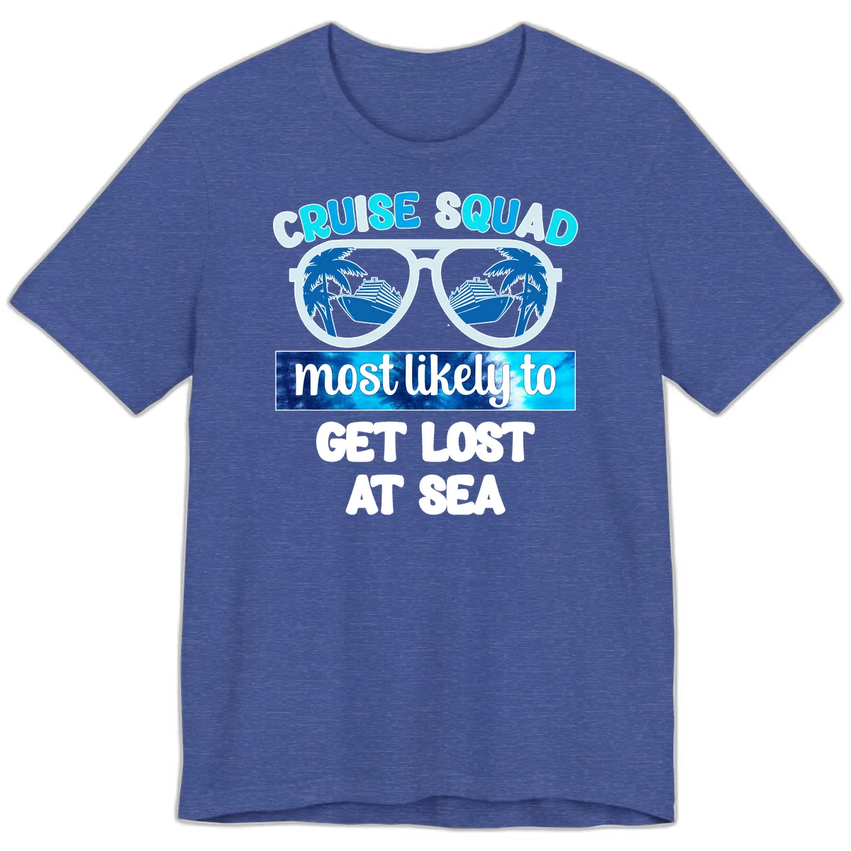 Cruise Squad Most Likely To Get Lost At Sea Premium T-Shirt in Heather True Royal