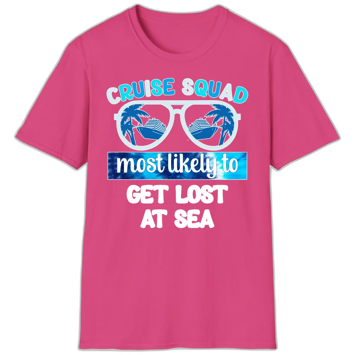 Cruise Squad Most Likely To Get Lost At Sea T-Shirt in Heliconia