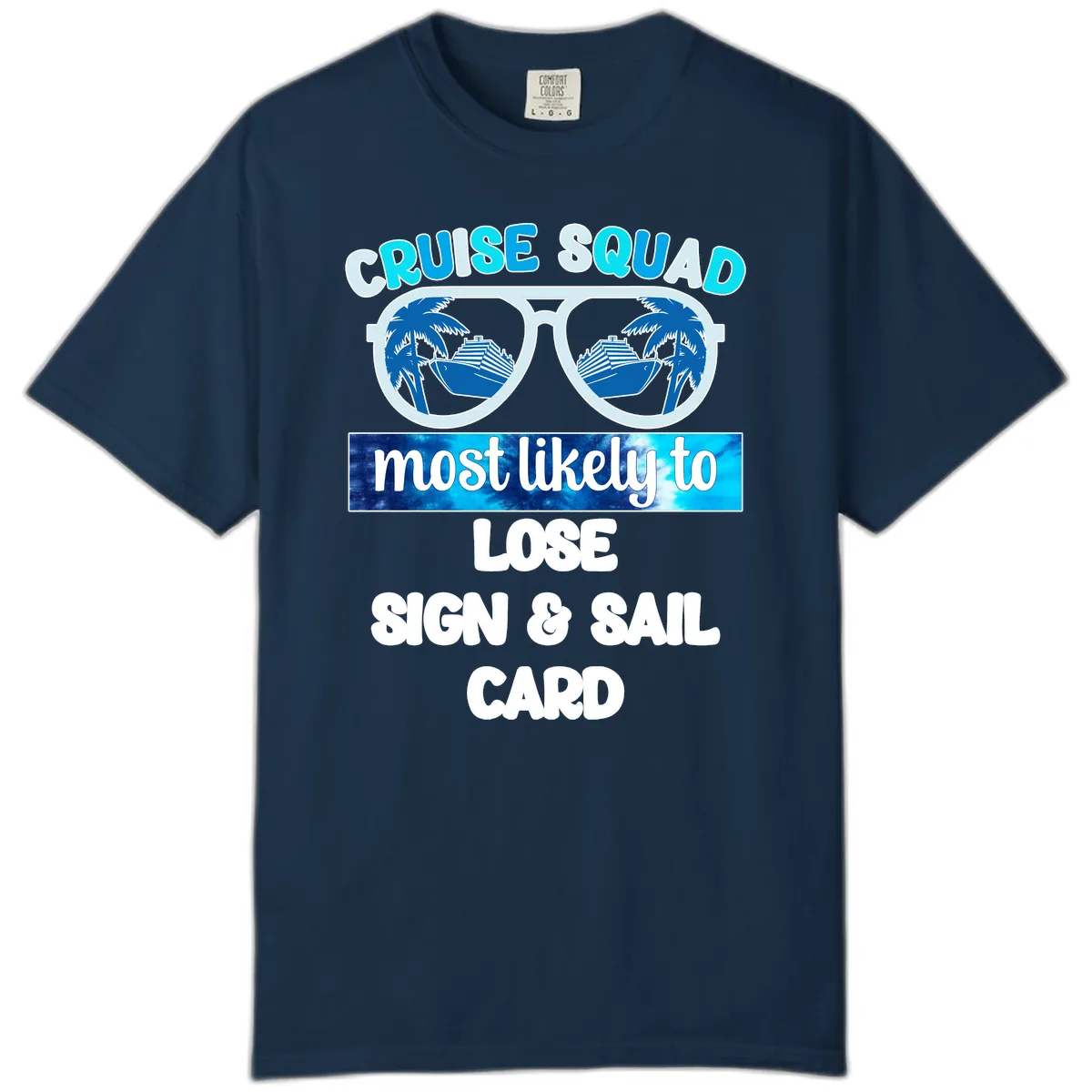 Cruise Squad Most Likely To Lose Sign & Sail Comfort Color in True Navy