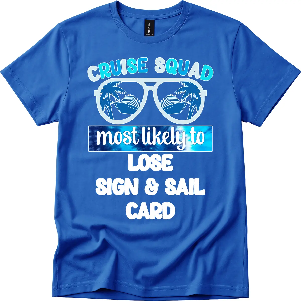 Cruise Squad Most Likely To Lose Sign & Sail T-Shirt in Royal