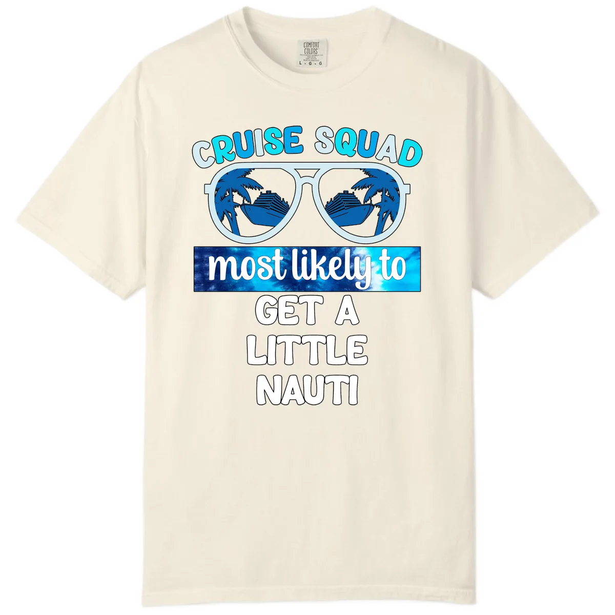 Cruise Squad Most Likely to Get a Little Nauti Comfort Color in Ivory