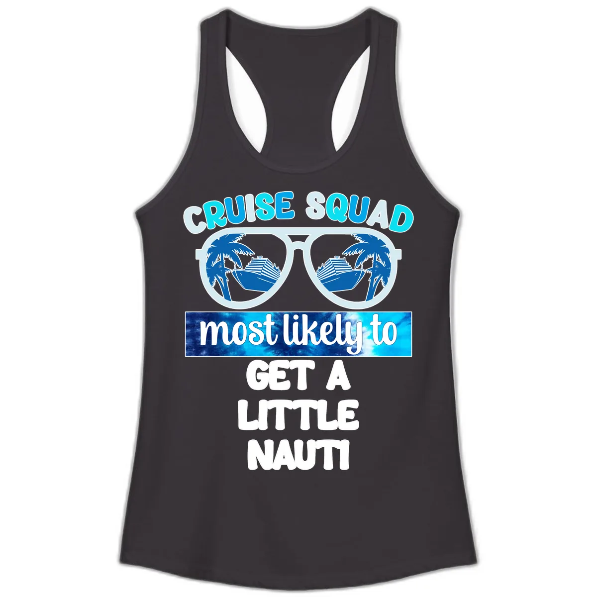 Cruise Squad Most Likely to Get a Little Nauti Ladies Tank in Black