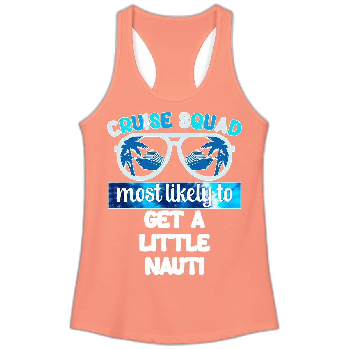 Cruise Squad Most Likely to Get a Little Nauti Ladies Tank in Solid Light Orange