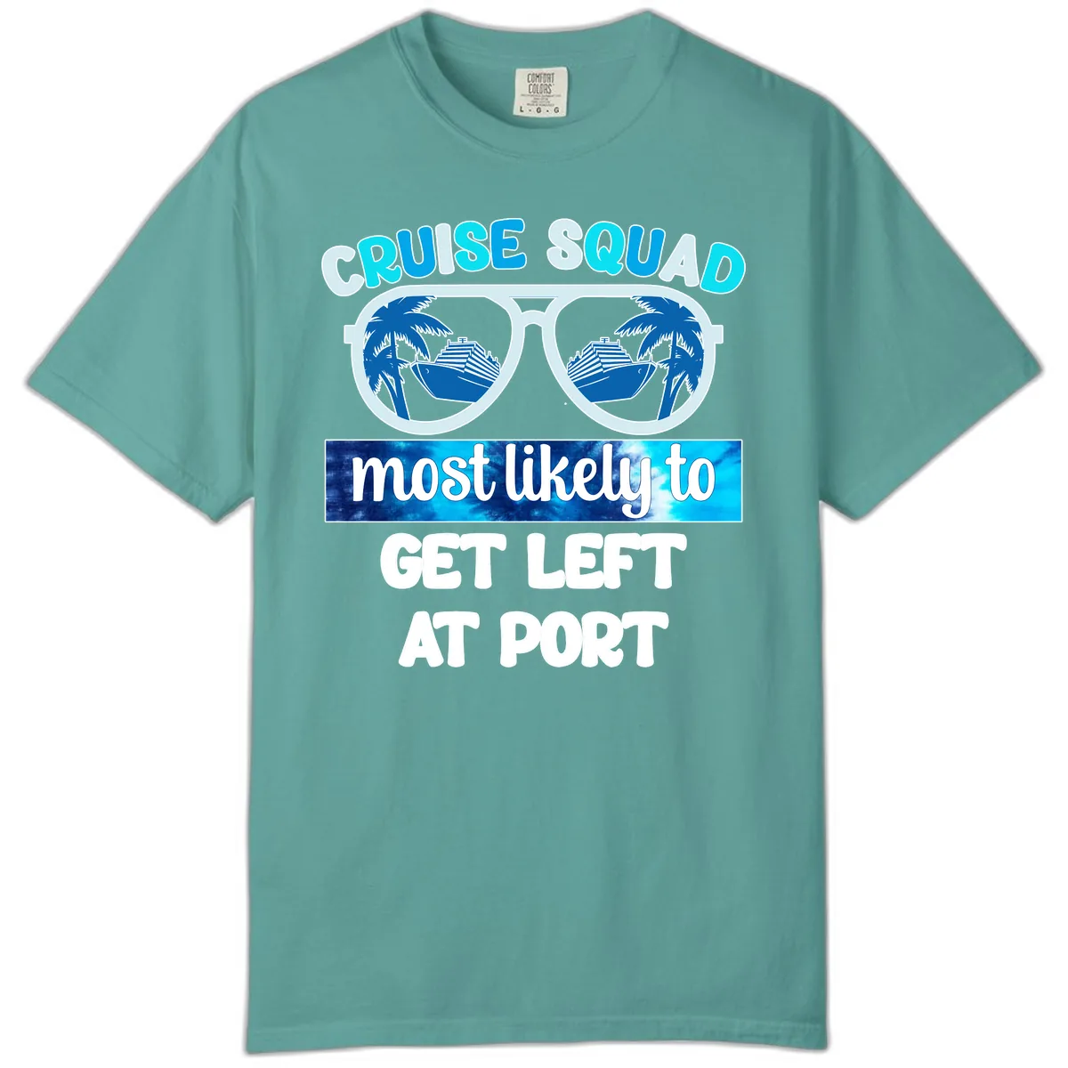 Cruise Squad Left At Port Comfort Color in Seafoam